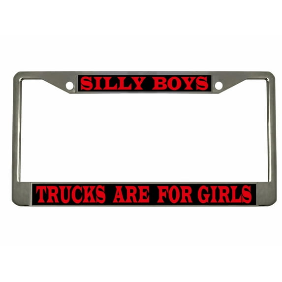 Silly Boys, Trucks are for Girls Style Metal License Plate Frame Personalized/Car Accessories Car Tag Holder Cover (Chrome/Black/Red)