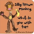 thumbnail image 1 of Pre-Owned Silly Brown Monkey, What Do You Wish For?, 1 of 1