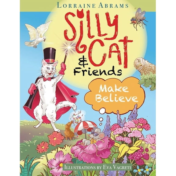 Silly Cat and Friends Make Believe, (Paperback)