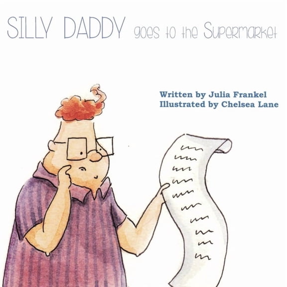 Silly Daddy goes to the Supermarket, (Paperback)