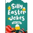 thumbnail image 1 of Silly Easter Jokes For Kids: A Fun Easter joke book for kids 5-12 years old - Jokes & Riddles Easter Edition (Over 100 jokes), Easter activity book for the whole Family (Gift idea for kids) (Paperback, 1 of 1