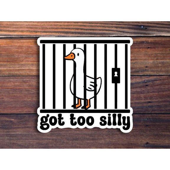 Silly Goose Jail Quote Vinyl Decal Sticker