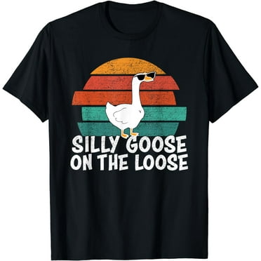 Silly Goose On The Loose Funny Creative Graphic T-Shirt