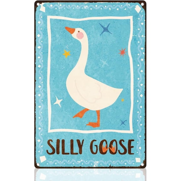 Silly Goose Tin Sign Retro Metal Wall Decor 8" x 12" Cute Animal Vintage Wall Art Poster for Home Coffee Cafe Room Bathroom Man Cave Decor Gift