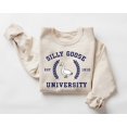 thumbnail image 1 of Silly Goose University Sweatshirt, Unisex Silly Goose University Sweatshirt, College Goose Sweatshirt - Sizes S-5XL ,Art Print JSC, 1 of 6