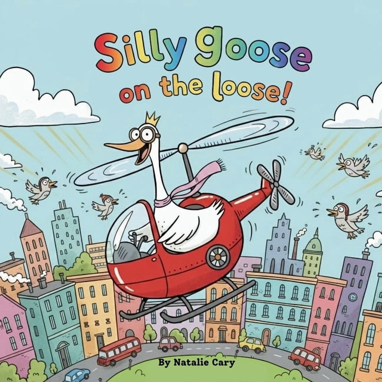 Silly Goose on the Loose, (Paperback)