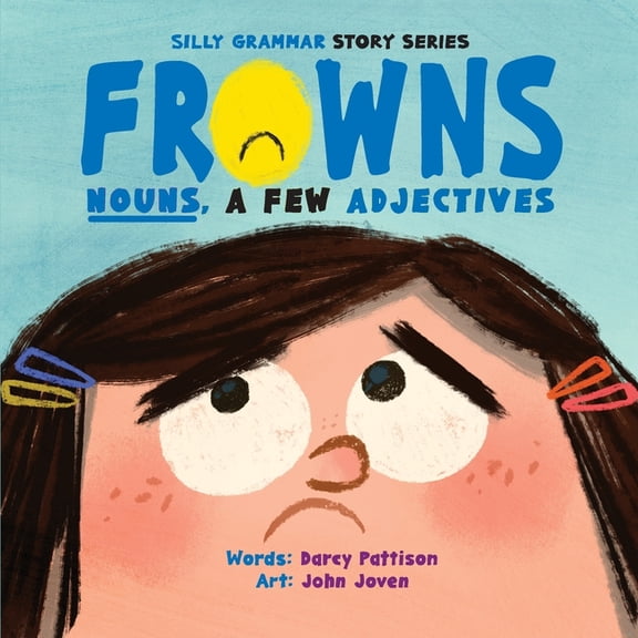 Silly Grammar Story Frowns: Nouns, a Few Adjectives, Book 1, (Paperback)