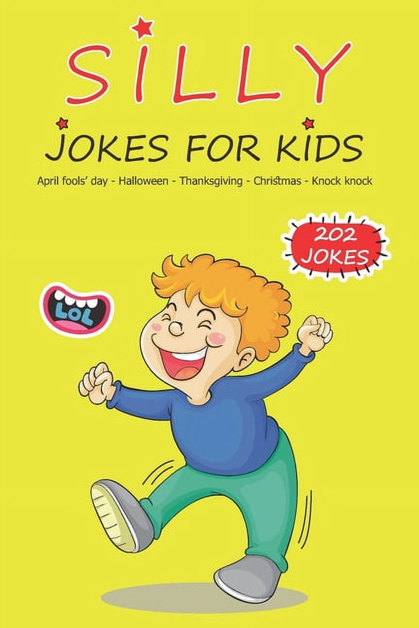 Silly Jokes For Kids : April fools' day, Thanksgiving, Halloween ...