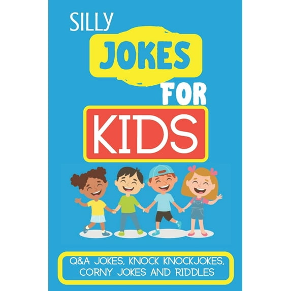 Silly Jokes for Kids: Kids Joke books ages 5-12, (Paperback)
