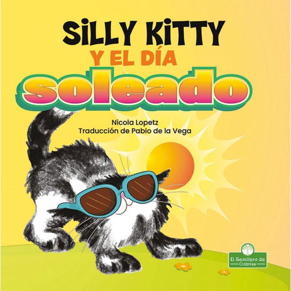 Silly Kitty Y El Da Soleado (Silly Kitty and the Sunny Day) (Paperback)