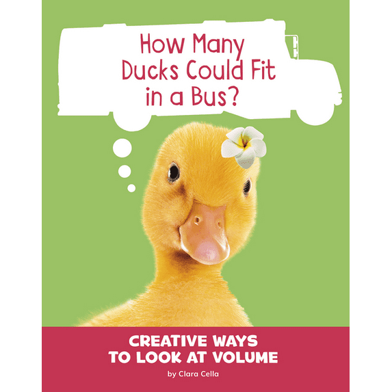 Silly Measurements How Many Ducks Could Fit in a Bus?: Creative Ways to Look at Volume, (Paperback)