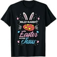 thumbnail image 1 of Silly Rabbit Easter For Jesus Religious Girls Kids Toddlers T-Shirt, 1 of 4
