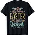 Silly Rabbit Easter Is For Jesus Egg Hunting Christian TShirt