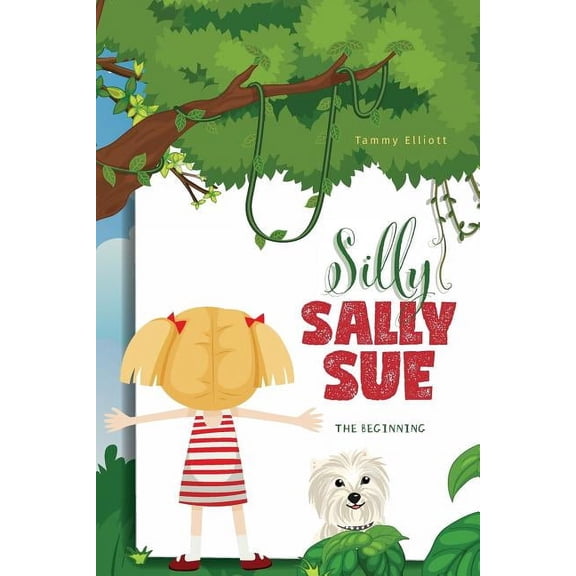 Silly Sally Sue: The Beginning, (Paperback)