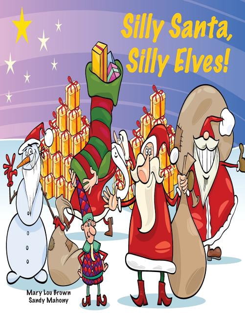 Silly Santa, Silly Elves! (Paperback)