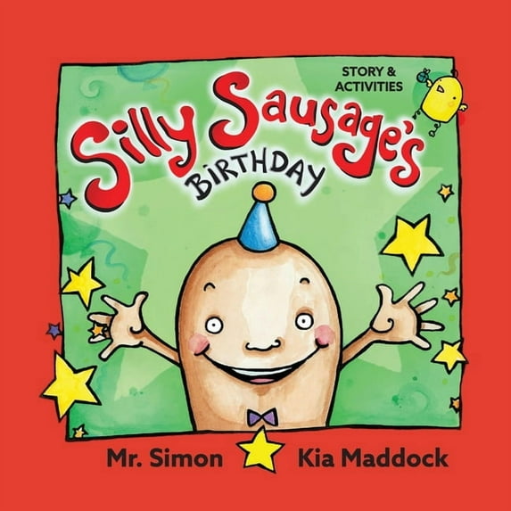 Silly Sausages' Birthday (US soft cover) STORY & ACTIVITIES : US English (Edition 2) (Paperback)
