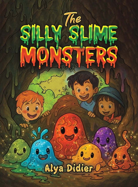 The Silly Slime Monsters, (Hardcover)