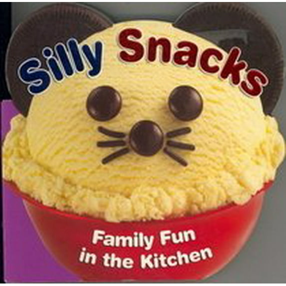 Pre-Owned Silly Snacks Family Fun in the Kitchen Paperback