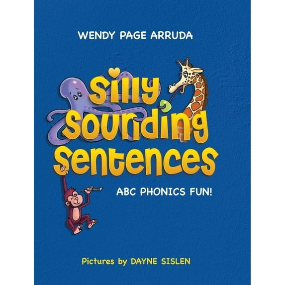 Silly Sounding Sentences: ABC Phonics Fun!, (Hardcover)