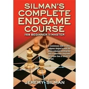Silmans Complete Endgame Course From Beginner to Master, Paperback