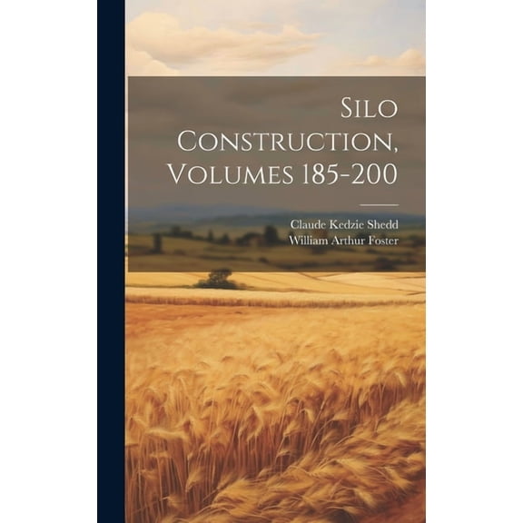 Silo Construction, Volumes 185-200 (Hardcover)