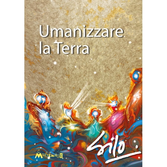Silo,Salvatore Puledda Umanizzare la Terra (Paperback)