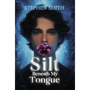 Silt Beneath My Tongue, Paperback
