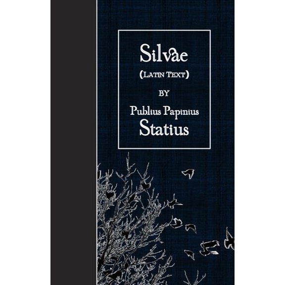 Silvae: Latin Text (Paperback)