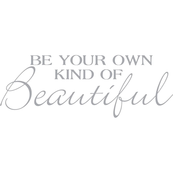 Silver 22" x8" Decaltor Be Your Own Kind Of Beautiful Quotes Sayings Words Art Decor Lettering Vinyl Wall Art Inspirational Uplifting