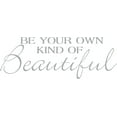 thumbnail image 1 of Silver 55" x 20" Decaltor Be Your Own Kind Of Beautiful Quotes Sayings Words Art Decor Lettering Vinyl Wall Art Inspirational Uplifting, 1 of 1