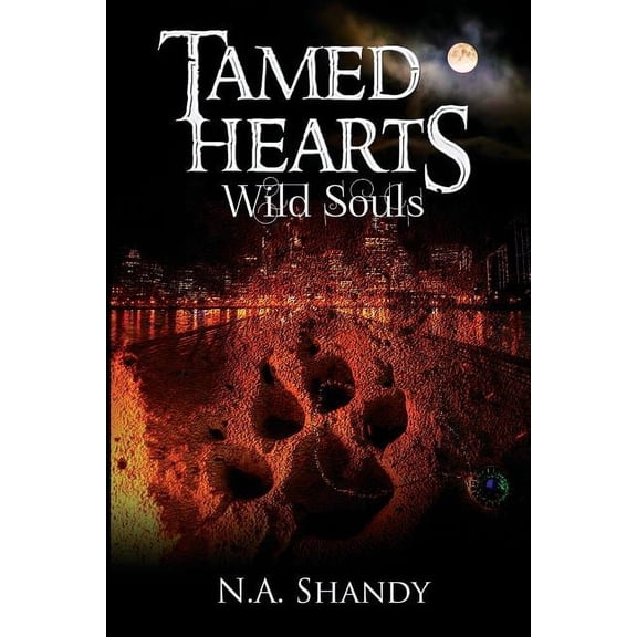 Silver Angels: Tamed Hearts, Wild Souls (Series #1) (Paperback)