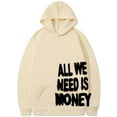 thumbnail image 1 of Silver Basic All We Need Is Money All Gender Hoodie with Long Sleeves Funny Prints Sweatshirt Y2K Hoodie 2XL,KQBlack-1, 1 of 1