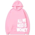 thumbnail image 1 of Silver Basic All We Need Is Money All Gender Hoodie with Long Sleeves Funny Prints Sweatshirt Y2K Hoodie L,PinkWhite-1, 1 of 1
