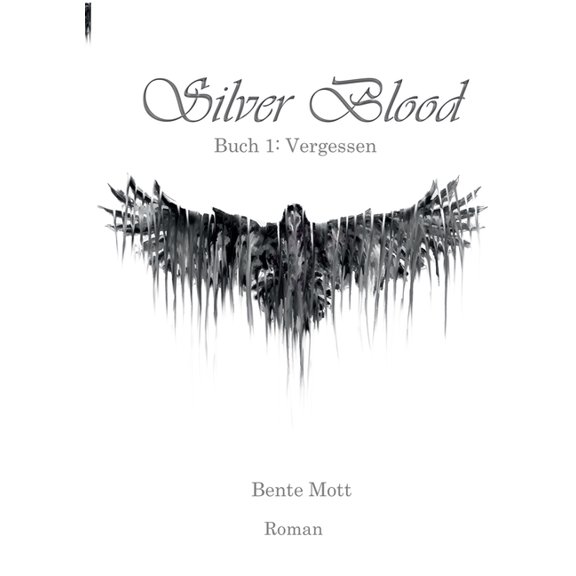Silver Blood: Buch 1: Vergessen, (Paperback)