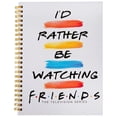 thumbnail image 1 of Silver Buffalo FRIENDS I'd Rather Be Watching Hardcover Spiral Journal, 6 x 8 inches, 1 of 5