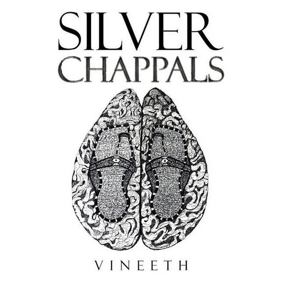 Silver Chappals Paperback 1482858304 9781482858303 . Vineeth