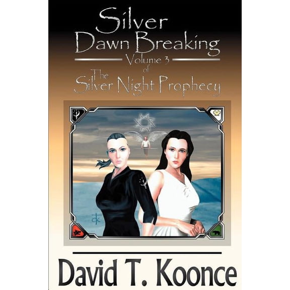 Silver Dawn Breaking: Volume 3 The Silver Night Prophecy