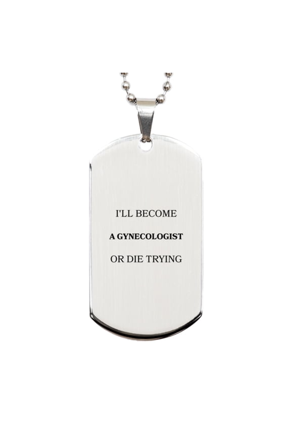 Silver Dog Tag Gynecologist Engraved Pendant - Die Trying Inspirational Gift for Graduation, Birthday, and Veterans Day
