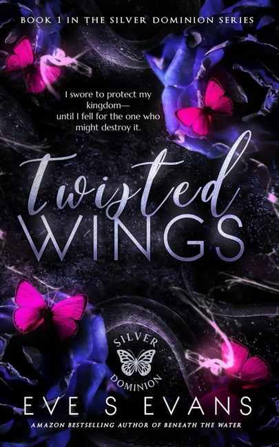 Silver Dominion Twisted Wings: An epic romantic fantasy, Book 1, (Paperback)
