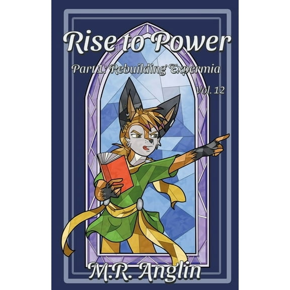 Silver Foxes Rise to Power: Part 1: Rebuilding Expermia, Book 12, (Paperback)