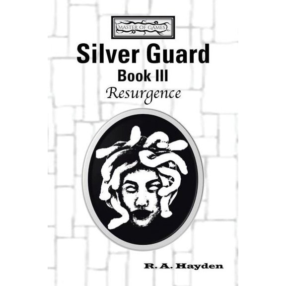 Silver Guard Book III-Resurgence: Master of Games Saga, (Paperback)