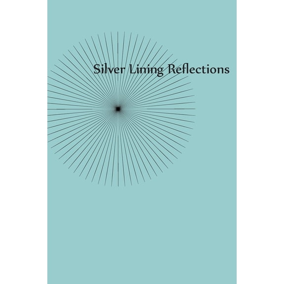 Silver Lining Reflections (Paperback)