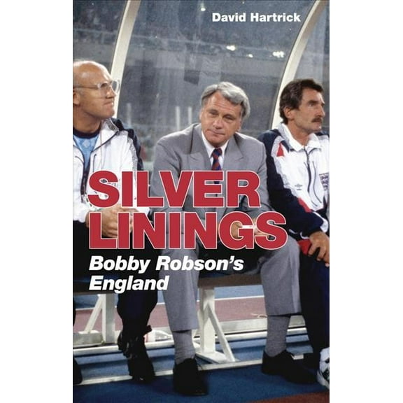 Silver Linings : Bobby Robson's England (Paperback)