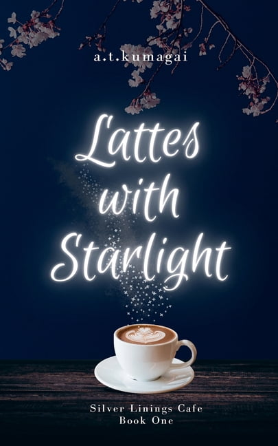 Silver Linings Cafe Lattes with Starlight, Book 1, (Paperback)