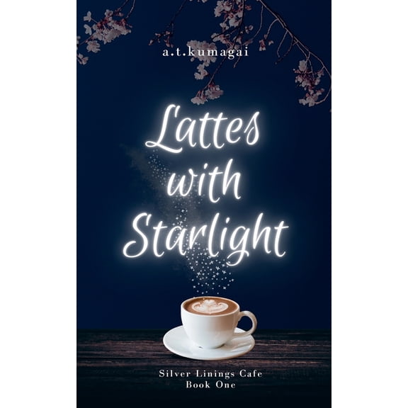 Silver Linings Cafe Lattes with Starlight, Book 1, (Paperback)
