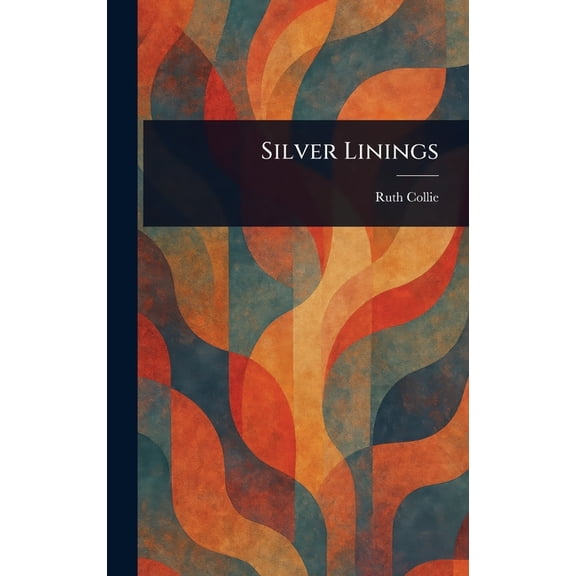Silver Linings, (Hardcover)