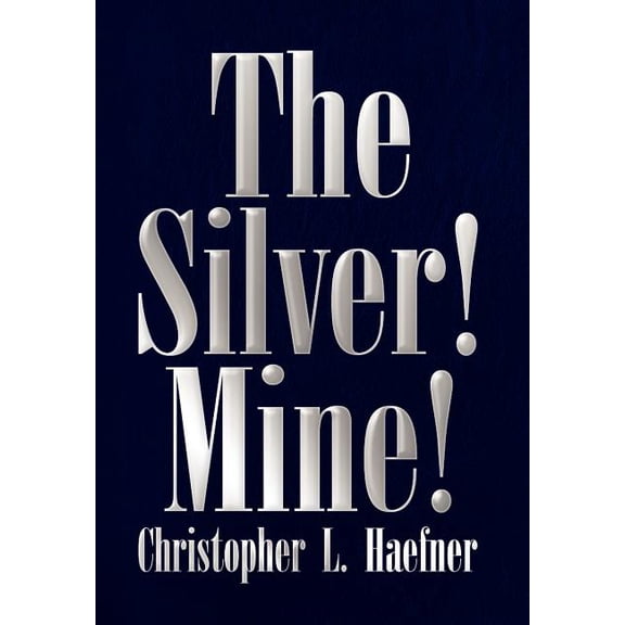 Silver! Mine!