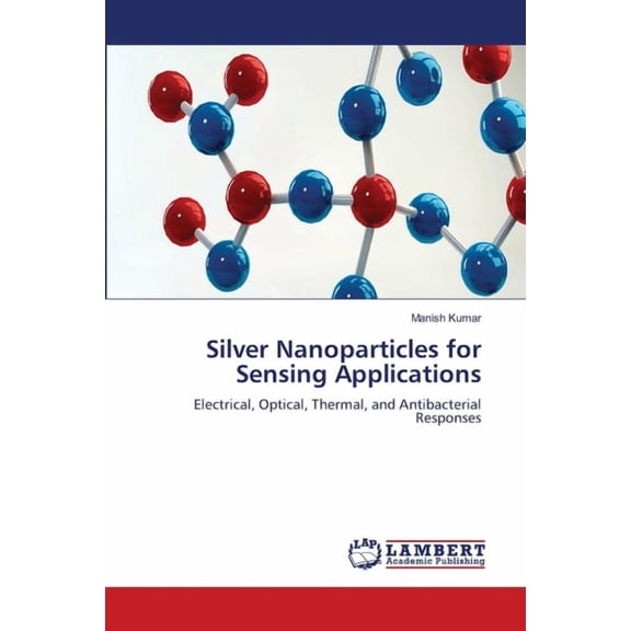 Silver Nanoparticles for Sensing Applications, (Paperback)