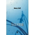 thumbnail image 1 of Silver (Paperback) by Mary Coll, 1 of 1