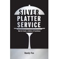 thumbnail image 1 of Silver Platter Service: How To Create A Culture Of Excellence (Paperback) by Randy Fox, 1 of 1